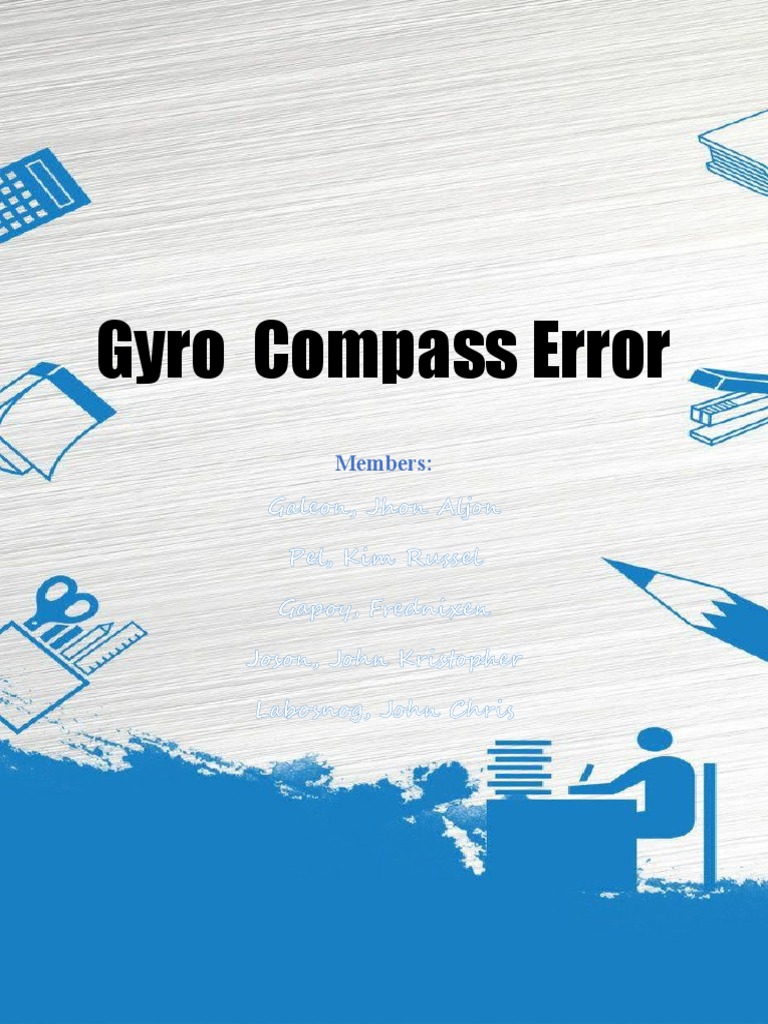 Gyro Compass Error Galeon, Jhon Aljon Pel, Kim Russel Gapoy, Frednixen Joson, John Kristopher