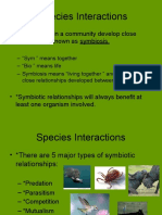 Species Interactions: - Species Within A Community Develop Close Interactions, Known As Symbiosis