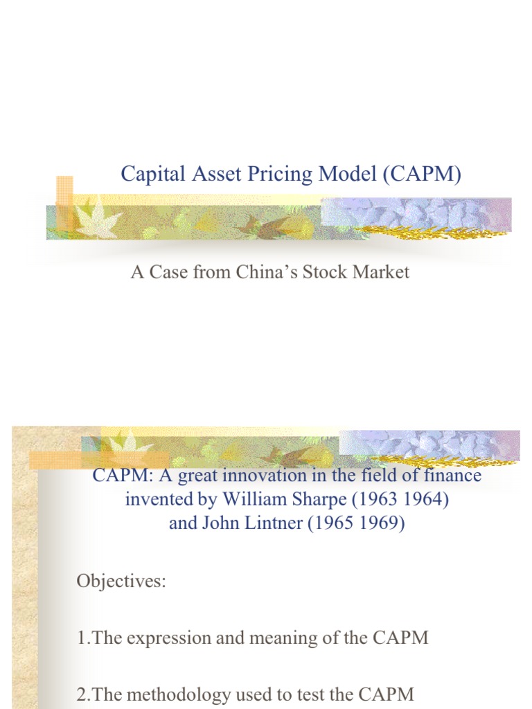 Capital Asset Pricing Model (CAPM) : A Case From China S Stock Market | PDF