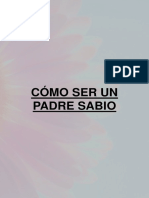 Cómo Ser Un Padre Sabio