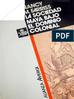 Nancy M. Farris - La Sociedad Maya Bajo El Dominio Colonial. La Empresa Colectiva de La Supervivencia-Alianza Editorial (1992)