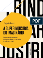 Eugênio Bucci - A Superindústria do Imaginário - Autêntica, 2021