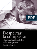 Emilio Garcia - Despertar La Compasión. El Cuidado Ético de Los Enfermos Graves