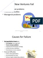Why New Ventures Fail: - Product/market Problems - Financial Difficulties - Managerial Problems