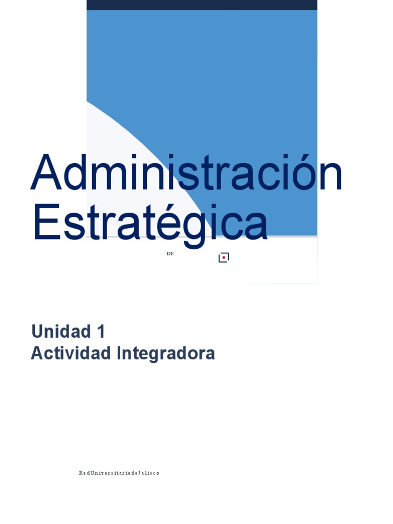 Administración Estratégica: Unidad 1 Actividad Integradora | PDF ...