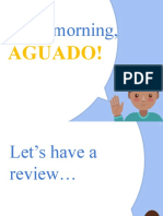 Good Morning,: Aguado!