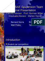 2002 FSAE Suspension Team Final Presentation: Faculty Advisor: Prof. Norman Miller Graduate Advisor: Marten Dane