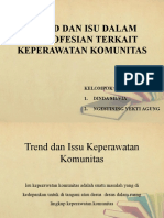 Trend Dan Isu Dalam Keprofesian Terkait Keperawatan Komunitas - Kel 9