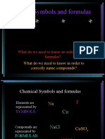 Chemical Symbols and Formulas: What Do We Need To Know in Order To Write Formulas?