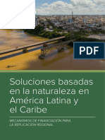 Soluciones Basadas en La Naturaleza en America Latina y El Caribe Mecanismos de Financiacion para La Replicacion Regional