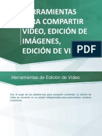 Herramientas para Compartir Video, Edición de Imágenes, Edición de Video