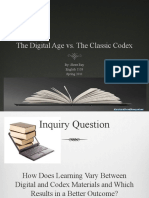 The Digital Age vs. The Classic Codex: By: Shree Ray English 1103 Spring 2011