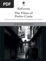 ReFocus The Films of Pedro Costa Producing and Consuming Contemporary Art Cinema by Nuno Barradas Jorge