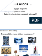 Nous Allons ..: - Décrire Un Voyage Au Passé - Pratiquer La Prononciation - Entendre Les Textes Au Passé (Niveau 5)