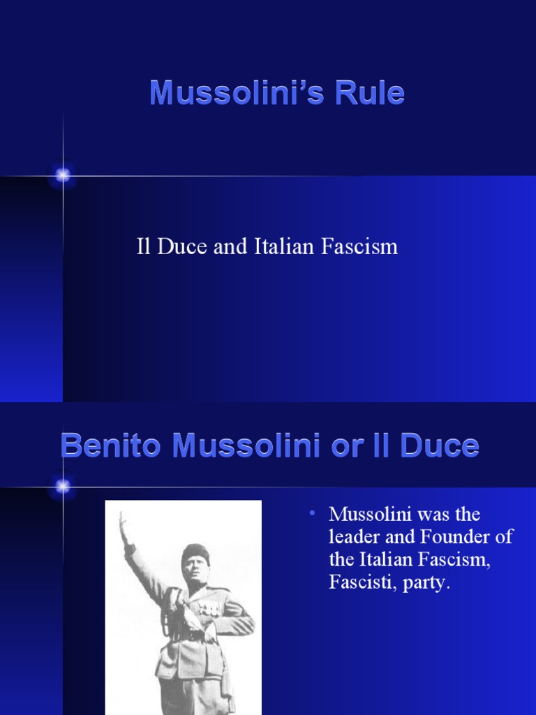 Mussolini's Fascist Rule The Rise and Consolidation of Power in Italy