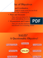 Value of Objectives: - Focus and Coordination - Plans and Decisions - Measurement and Control