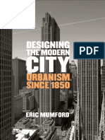 Designing The Modern City Urbanism Since 1850 by Eric Mumford