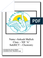 Name:-Ankush Mallick Class:-Xii "A" Subject: - Chemistry: Submitted by Ankush Mallick Submitted To Mrs. Mradulata Singh