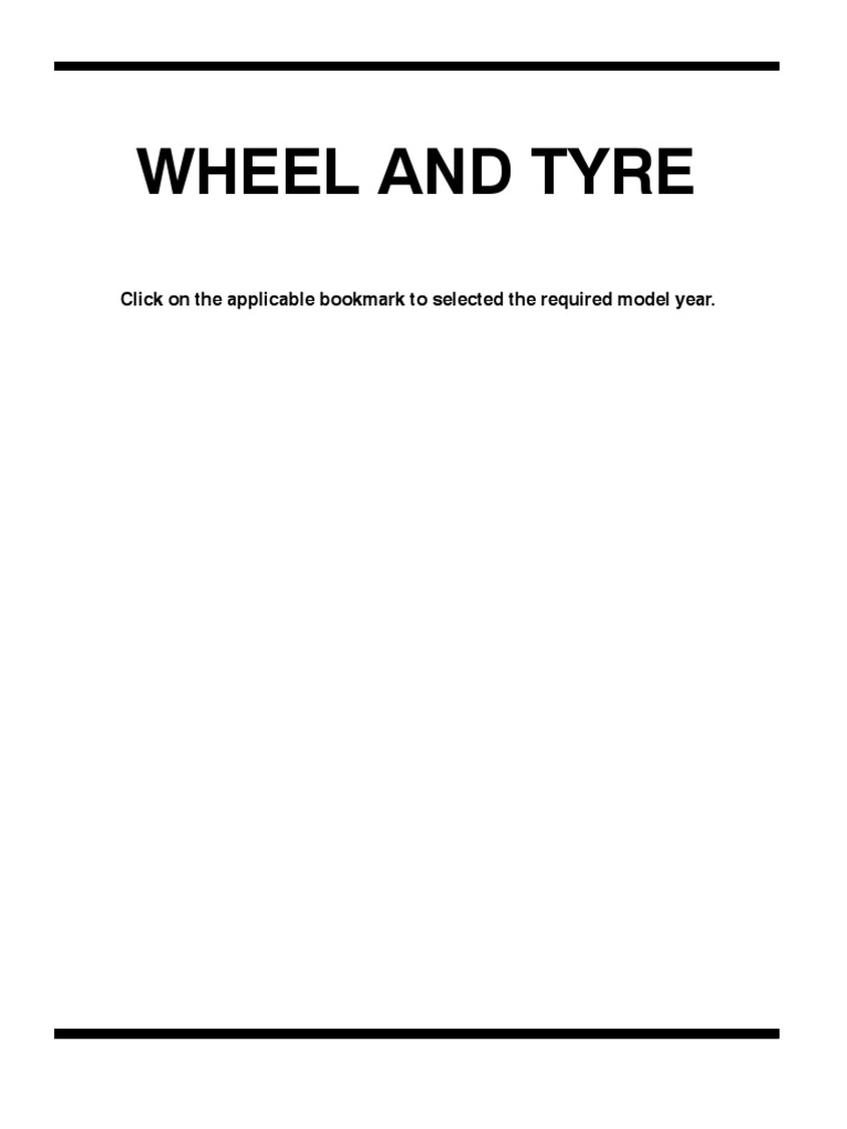 Wheel and Tyre Click On The Applicable Bookmark To Selected The