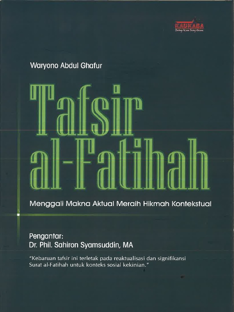 TAFSIR AL FATIHAH Menggali Makna Aktual Meraih Hikmah Kontekstual | PDF