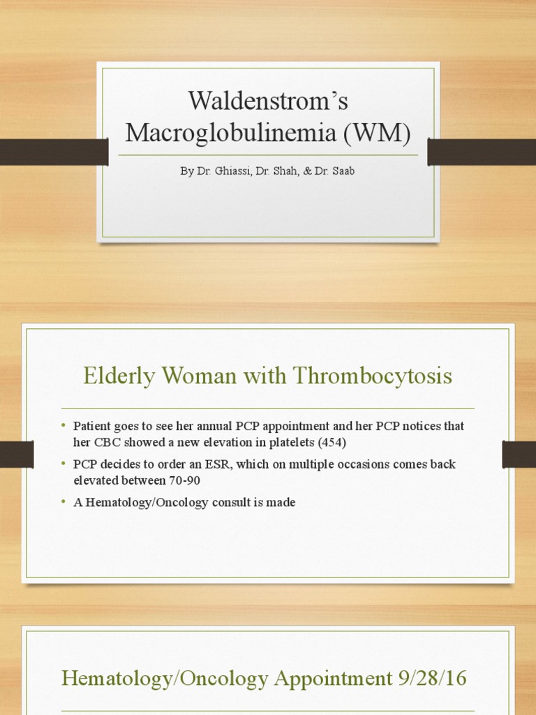 Waldenstroms Macroglobulinemia Wm By Dr Ghiassi Dr Shah And Dr