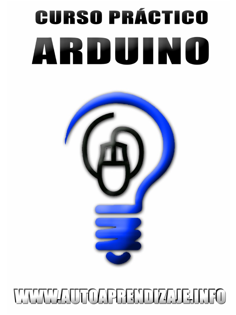 ARDUINO y Un CURSO PRÁCTICO Con Todo Lo Que Debes Saber | PDF ...