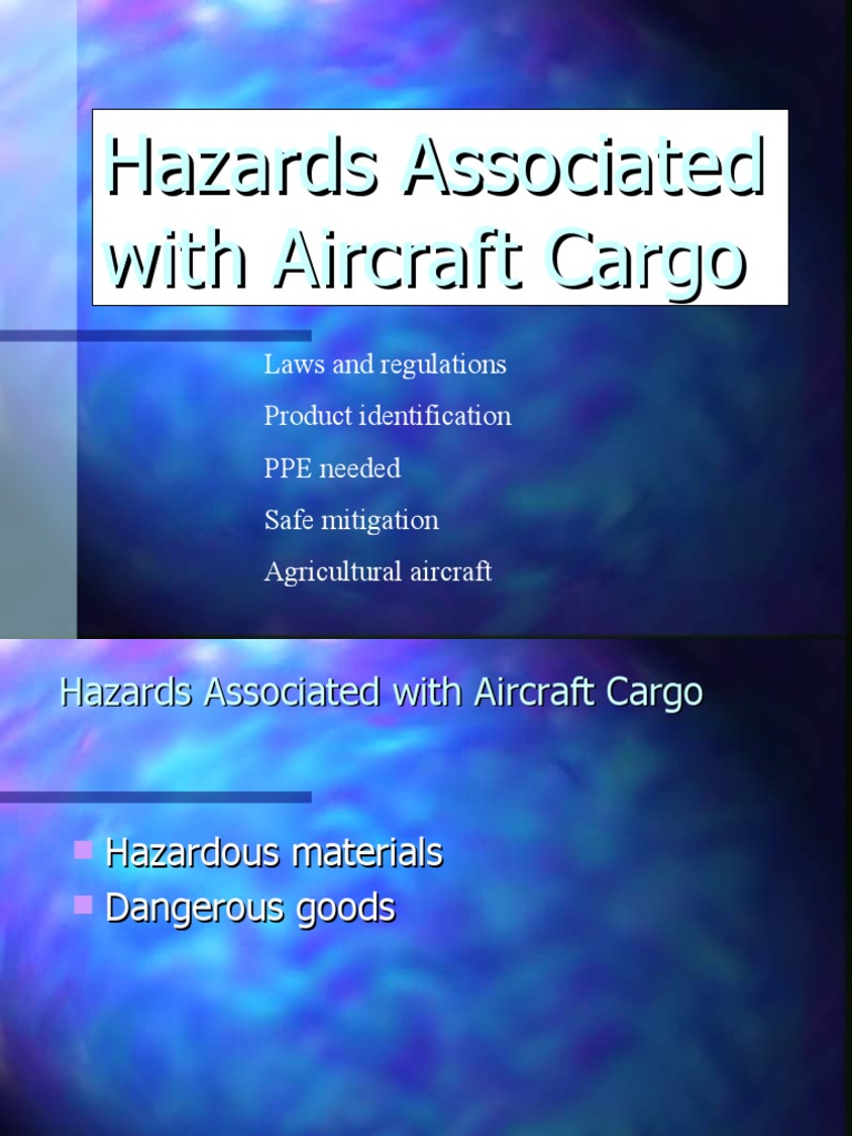 Safely Transporting Hazardous Materials by Aircraft Regulations, Identification, PPE, and