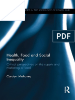 (Routledge Studies in The Sociology of Health and Illness) Carolyn Mahoney - Health, Food and Social Inequality - Critical Perspectives On The Supply and Marketing of Food-Routledge (2015)