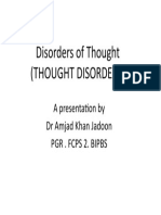 Disorders of Thought (Thought Disorders) : A Presentation by DR Amjad Khan Jadoon PGR - Fcps 2. Bipbs