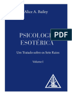 Bailey, Alice a. - Psicologia Esotérica - Um Tratado Sobre Os Sete Raios - Volume I