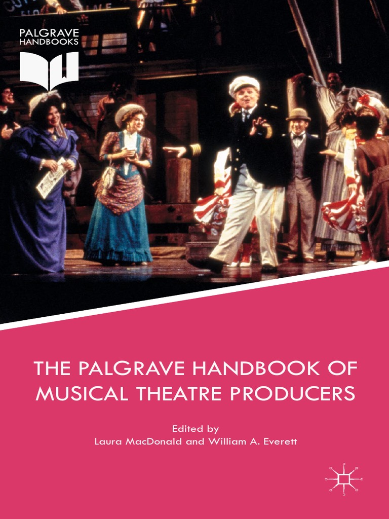 Laura MacDonald, William A. Everett (Eds.) The Palgrave Handbook of Musical Theatre Producers