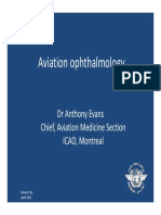 Aviation Ophthalmology Aviation Ophthalmology: DR Anthony Evans Chief, Aviation Medicine Section ICAO, Montreal