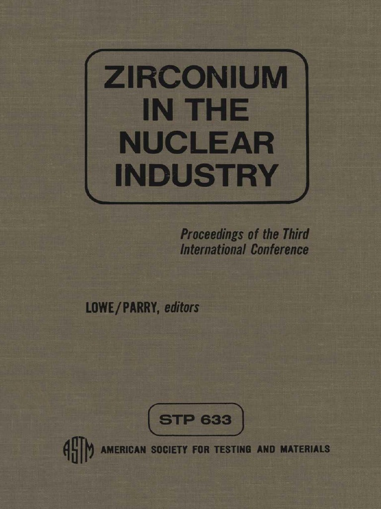 Zirconium in The Nuclear Industry PDF Nuclear Fuel Nuclear Physics