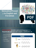 Intonation/Prosod y in English and Ukrainian