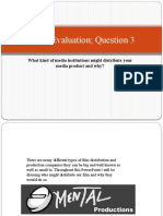 Media Evaluation Question 3: What Kind of Media Institutions Might Distribute Your Media Product and Why?