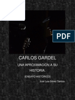 Carlos Gardel, Una Aproximación A Su Historia.