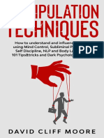 Manipulation Techniques How to Understand and Influence People Using Mind Control, Subliminal Persuasion, Self Discipline, NLP and Body Language. 101 Tipstricks and Dark Psychology Secrets by Moore, D (Z-lib. (1)