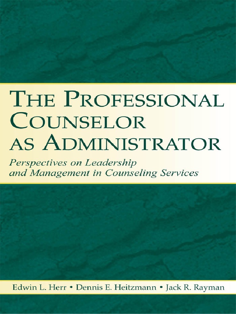 Edwin L. Herr - The Professional Counselor As Administrator ...