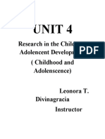Unit 4: Research in The Child and Adolencent Development (Childhood and Adolenscence) Leonora T. Divinagracia Instructor