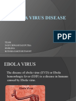 Ebola Virus Disease: Team: Dody Irwansyah Putra Enjelina Rotama Sakti Hutasoit
