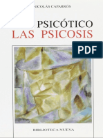 Ser psicótico. Las psicosis [Nicolás Caparrós]