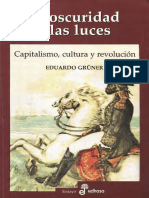 Gruner E. La Oscuridad y Las Luces. Capitalismo Cultura y Revolucion.