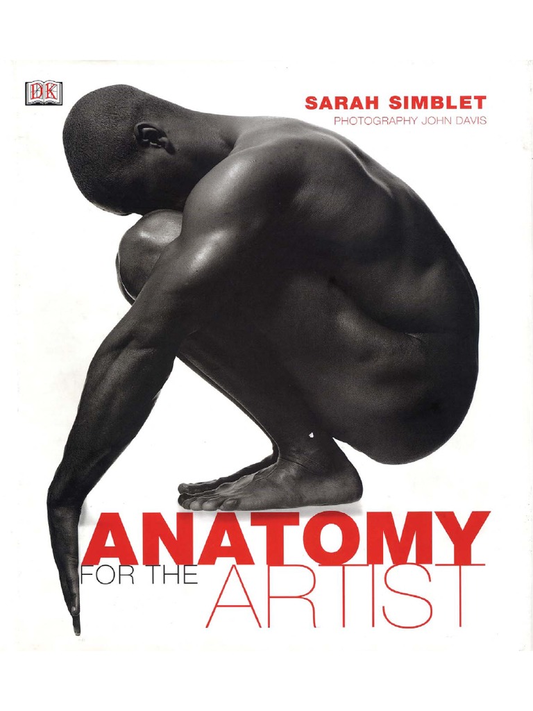 Sarah Simblet Anatomy For The Artist PDF