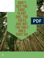 Don't Cut The Cure, PLANT ONE, The Trees Are Not The Only Ones That Die