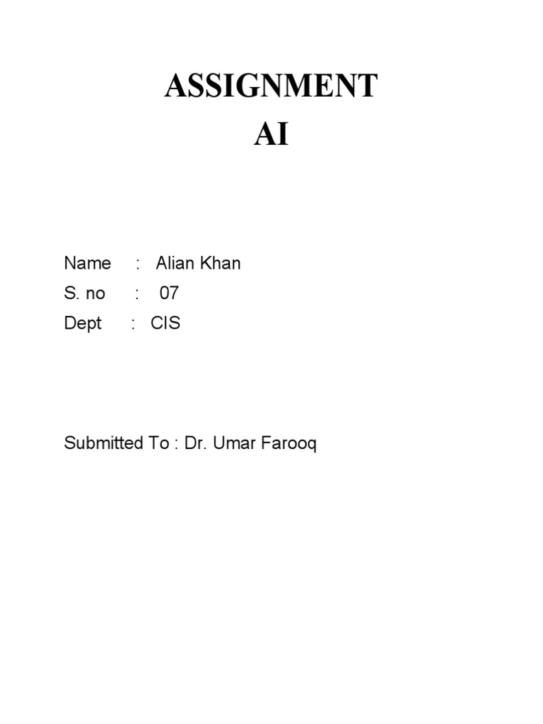 Assignment AI: Name: Alian Khan S. No: 07 Dept: Cis | PDF | Language ...