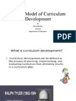 Tyler's Model of Curriculum Development: by Uzma Mazhar Lecturer Department of Education