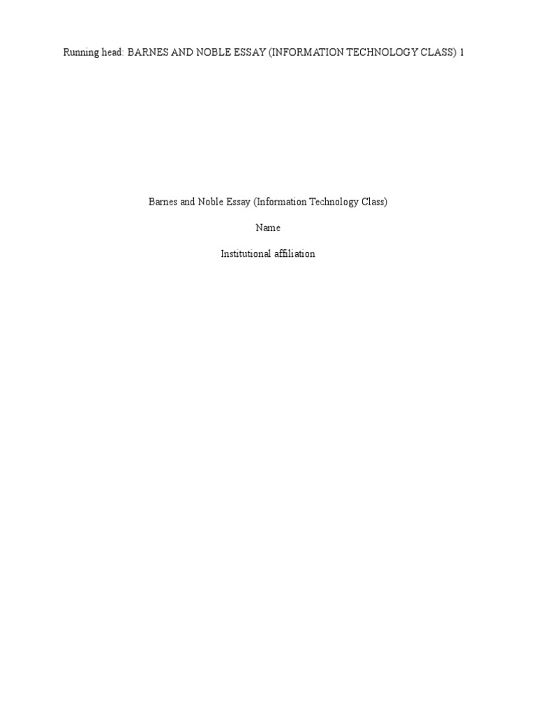 Running Head Barnes and Noble Essay (Information Technology Class) 1