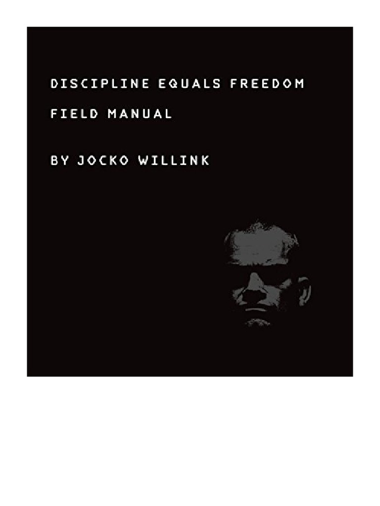 Discipline Equals Freedom Field Manual Jocko Willink PDF