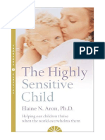The Highly Sensitive Child: Helping Our Children Thrive When The World Overwhelms Them - Elaine N. Aron