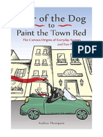 Hair of The Dog To Paint The Town Red: The Curious Origins of Everyday Sayings and Fun Phrases - Trivia